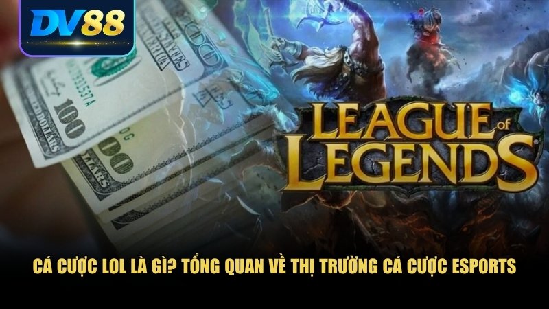 Thế Giới Cá Cược LOL – Hướng Dẫn Chi Tiết Cho Người Mới 1 Cá cược LOL đang phát triển mạnh mẽ với sự hậu thuẫn từ các nhà cái lớn
