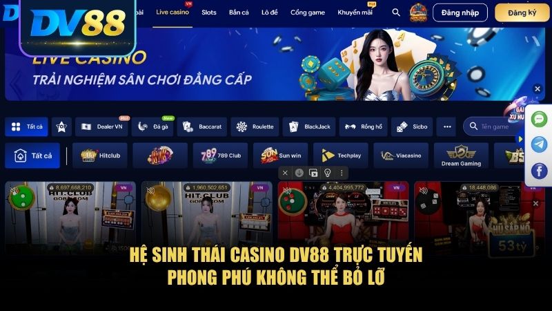Casino DV88 Đỉnh Cao - Nơi Hội Tụ Của Đẳng Cấp Và May Mắn 1 Hệ sinh thái casino DV88 trực tuyến phong phú không thể bỏ lỡ