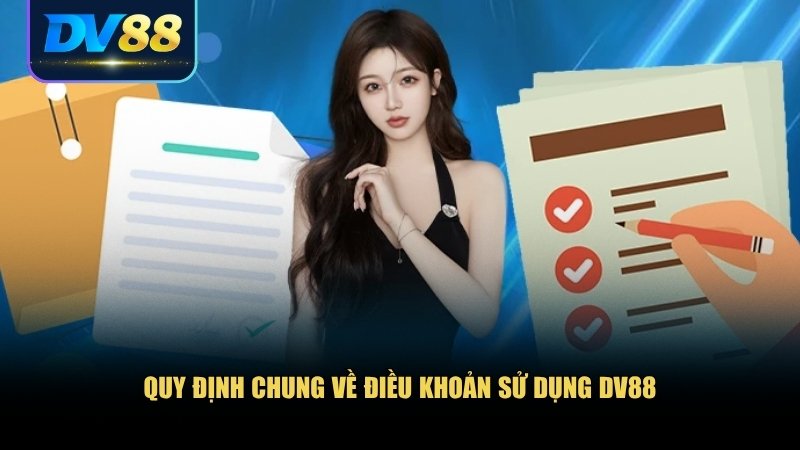Điều Khoản Sử Dụng DV88: Bạn Cần Biết Gì Trước Khi Đặt Cược? 1 Cần hiểu các điều khoản sử dụng cơ bản mà DV88 yêu cầu