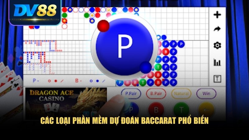 Phần Mềm Dự Đoán Baccarat: Công Cụ Hỗ Trợ Tăng Tỷ Lệ Thắng 2 Các loại phần mềm dự đoán Baccarat phổ biến