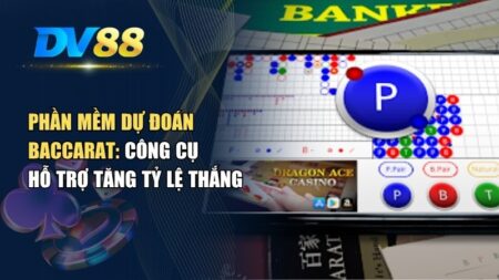 Phần mềm dự đoán Baccarat